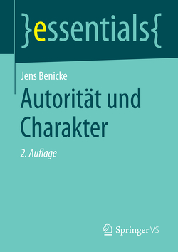 Autorität und Charakter von Benicke,  Jens