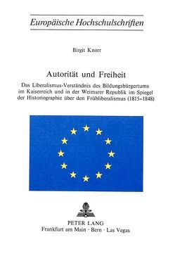 Autorität und Freiheit von Knorr,  Birgit