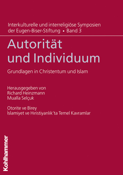 Autorität und Individuum von Eugen-Biser-Stiftung, Heinzmann,  Richard, Selcuk,  Mualla