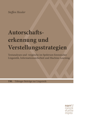 Autorschaftserkennung und Verstellungsstrategien von Hessler,  Steffen