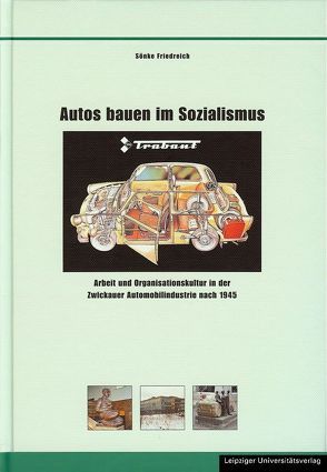 Autos bauen im Sozialismus von Friedreich,  Sönke