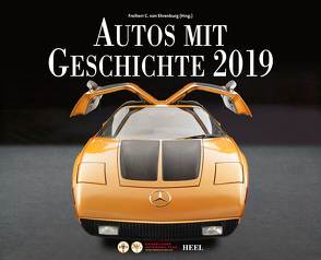 Autos mit Geschichte 2019 von Ehrenburg,  Freiher C. von