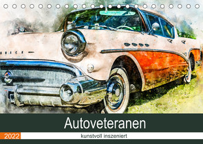 Autoveteranen – kunstvoll inszeniert (Tischkalender 2022 DIN A5 quer) von und André Teßen,  Sonja