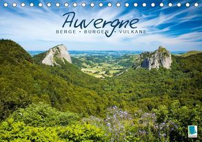 Auvergne: Berge, Burgen und Vulkane (Tischkalender 2019 DIN A5 quer) von CALVENDO