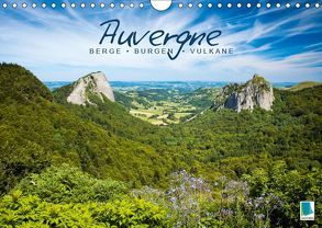 Auvergne: Berge, Burgen und Vulkane (Wandkalender 2019 DIN A4 quer) von CALVENDO