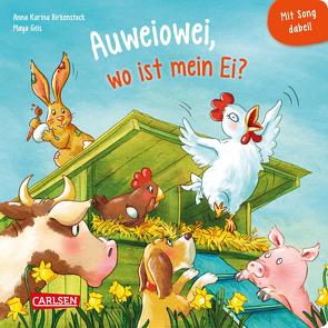 Auweiowei, wo ist mein Ei? Mit Song dabei! von Birkenstock,  Anna Karina, Geis,  Maya, Rohe,  Katrin