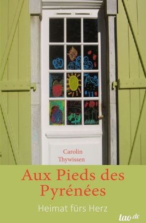 Aux Pieds des Pyrénées von Thywissen,  Carolin