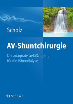 AV-Shuntchirurgie von Scholz,  Hans