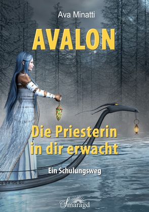 Avalon – Die Priesterin in dir erwacht von Minatti,  Ava
