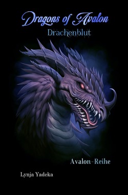 Avalon-Reihe / Dragons of Avalon – Drachenblut von Yadeka,  Lynja
