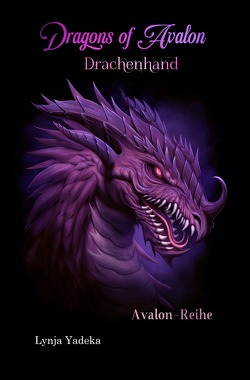 Avalon-Reihe / Dragons of Avalon – Drachenhand von Yadeka,  Lynja