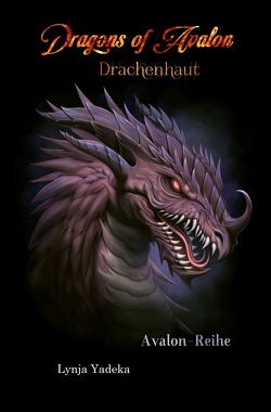 Avalon-Reihe / Dragons of Avalon – Drachenhaut von Yadeka,  Lynja