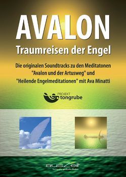 Avalon – Traumreisen der Engel von Tongrube,  Projekt