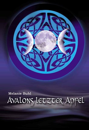 Avalons letzter Apfel von Buhl,  Melanie