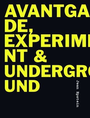 Avantgarde, Experiment & Underground von Gülicher,  Nina, Strzelecki,  Carmen