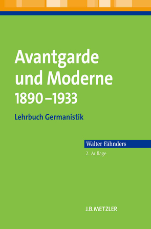 Avantgarde und Moderne 1890–1933 von Fähnders,  Walter