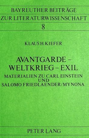 Avantgarde – Weltkrieg – Exil von Kiefer,  Klaus H.