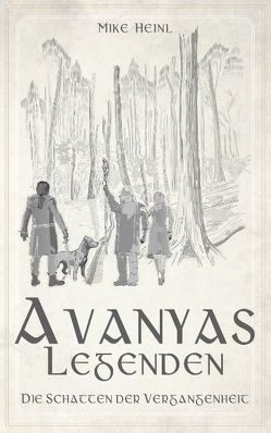 Avanyas Legenden von Heinl,  Mike