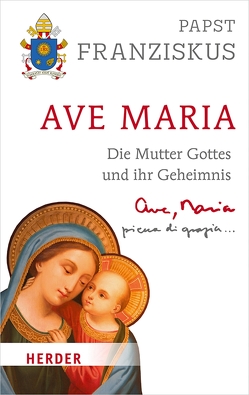 Ave Maria von (Papst),  Papst Franziskus, Pozza,  Marco