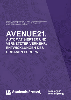 AVENUE21. von Banerjee,  Ian, Berger,  Martin, Bruck,  Emilia M., Dangschat,  Jens S., Mitteregger,  Mathias, Scheuvens,  Rudolf, Soteropoulos,  Aggelos, Stickler,  Andrea, TU Wien