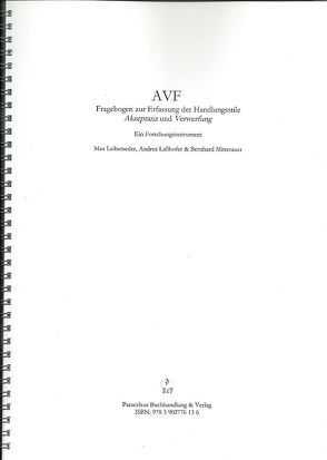 AVF. Fragebogen zur Erfassung der Handlungsstile Akzeptanz und Verwerfung. von Laßhofer,  Andrea, Leibetseder,  Max, Mitterauer,  Bernhard J.