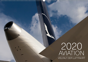 Aviation 2020 – Vielfalt der Luftfahrt (Wandkalender 2020 DIN A2 quer) von Babl,  Moritz