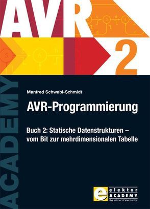 AVR-Programmierung / AVR-Programmierung 2 von Schwabl-Schmidt,  Manfred