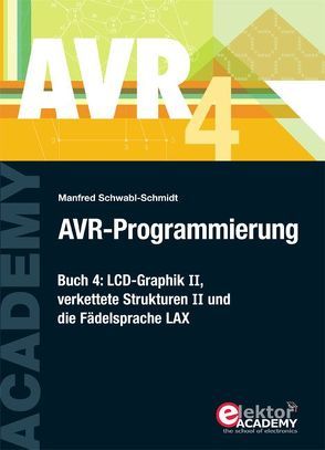 AVR-Programmierung / AVR-Programmierung 4 von Schwabl-Schmidt,  Manfred