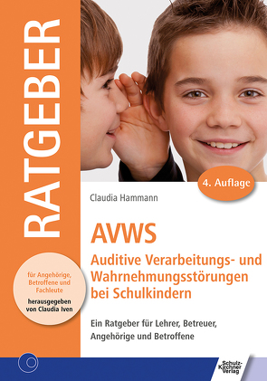 AVWS-Auditive Verarbeitungs- und Wahrnehmungsstörungen bei Schulkindern von Hammann,  Claudia