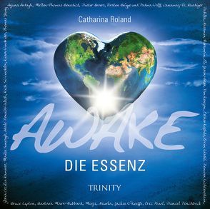 Awake Die Essenz von Roland,  Catharina