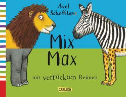 Axel Schefflers Mix Max mit verrückten Reimen von Scheffler,  Axel