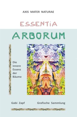 Axis Mater Naturae / Essentia Arborum von Zapf,  Gabi