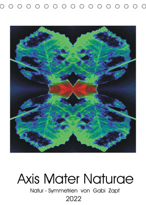 Axis Mater Naturae (Tischkalender 2022 DIN A5 hoch) von Zapf,  Gabi