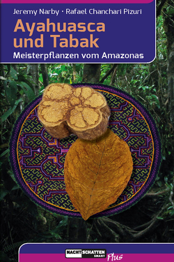 Ayahuasca und Tabak von Narby,  Jeremy, Pizuri,  Rafael Chanchari