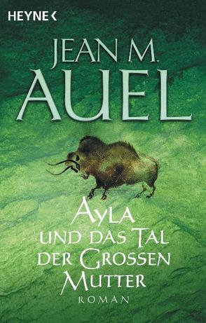 Ayla und das Tal der Großen Mutter von Auel,  Jean M., Hosfeld,  Elke, Wellmann,  Hans-Heinrich, Wiemken,  Christel