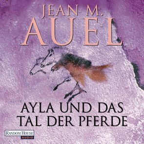 Ayla und das Tal der Pferde von Auel,  Jean M., Meier,  Hildegard, Peterich,  Werner