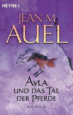 Ayla und das Tal der Pferde von Auel,  Jean M.