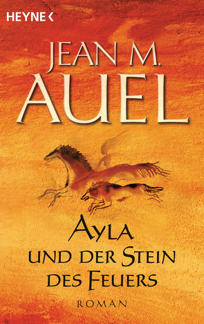 Ayla und der Stein des Feuers von Auel,  Jean M., Trunk,  Christoph, Ueberle-Pfaff,  Maja