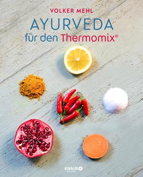 Ayurveda für den Thermomix von Mehl,  Volker