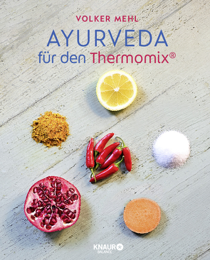 Ayurveda für den Thermomix von Mehl,  Volker