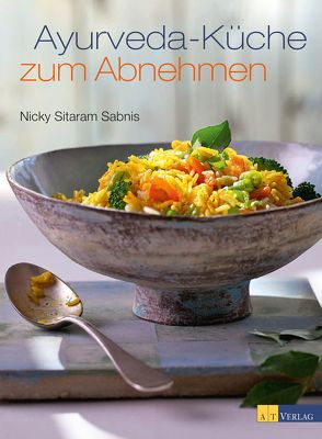 Ayurveda-Küche zum Abnehmen – eBook von Mader,  Sabine, Sabnis,  Nicky Sitaram, Schmid,  Ulrike