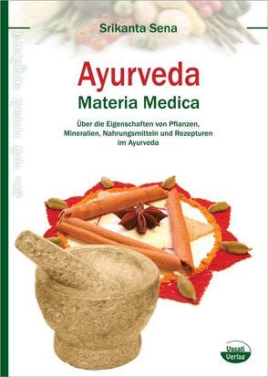 Ayurveda – Materia Medica von Sena,  Srikanta