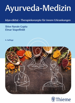 Ayurveda-Medizin von Gupta,  Shive Narain, Stapelfeldt,  Elmar