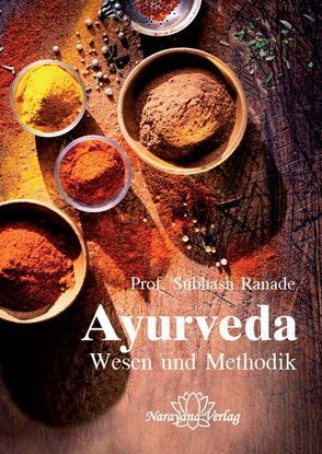 Ayurveda – Wesen und Methodik von Ranade,  Subhash