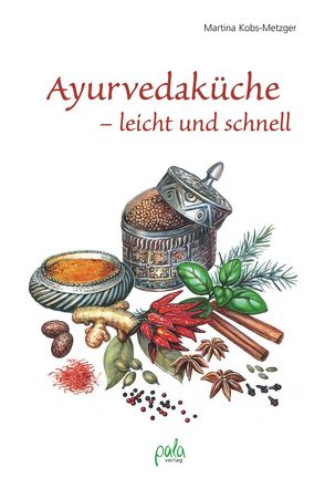 Ayurvedaküche – leicht und schnell von Kobs-Metzger,  Martina, Mints,  Tatiana