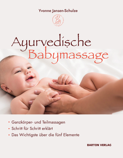 Ayurvedische Babymassage von Jansen-Schulze,  Yvonne