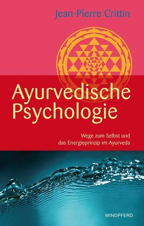Ayurvedische Psychologie von Crittin,  Jean-Pierre