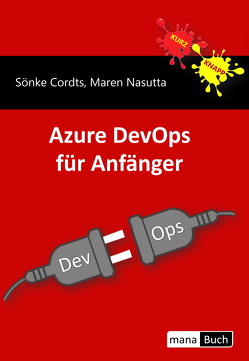 Azure DevOps für Anfänger von Cordts,  Sönke, Nasutta,  Maren