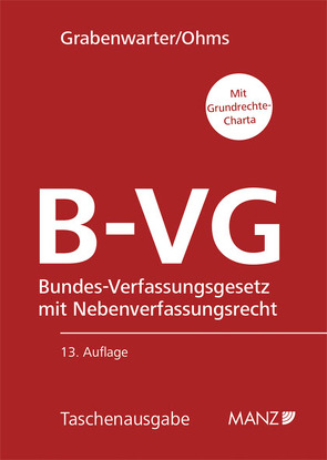 Die österreichische Bundesverfassung B-VG von Grabenwarter,  Christoph, Ohms,  Brigitte