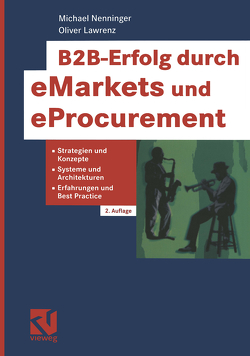 B2B-Erfolg durch eMarkets und eProcurement von Lawrenz,  Oliver, Nenninger,  Michael